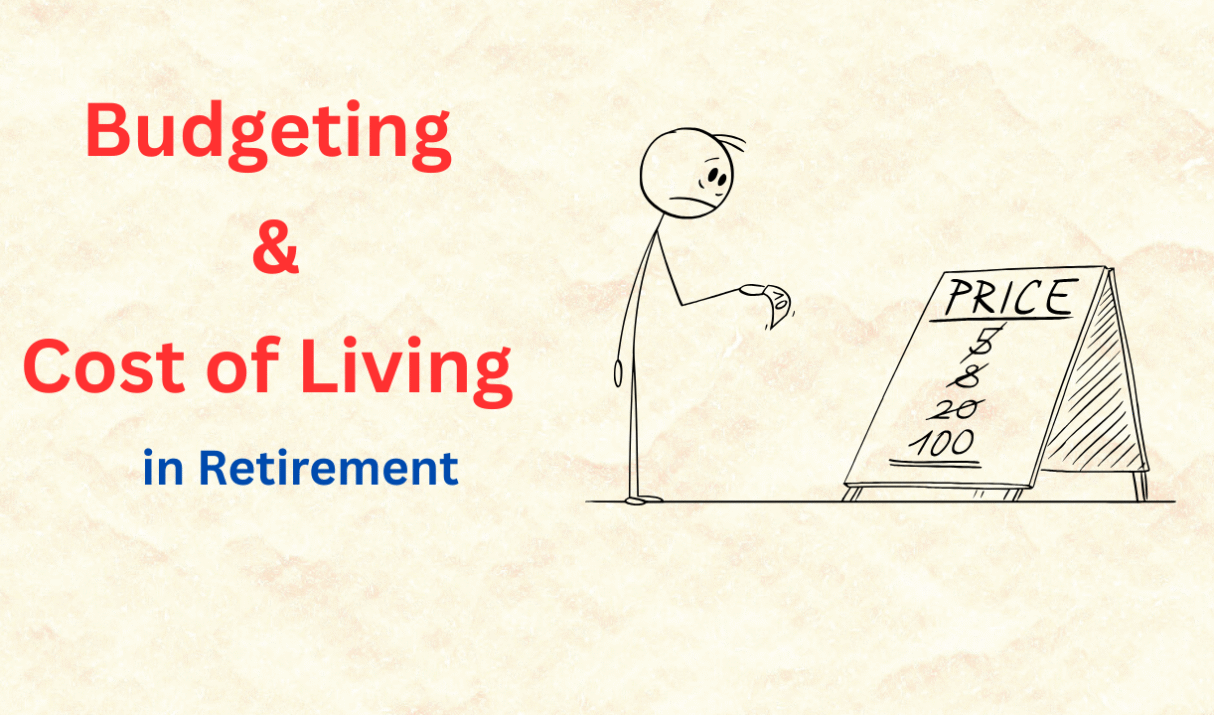 Budgeting & Cost of Living in Retirement
